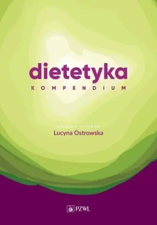 Ekspresowa dostawa Dietetyka. Kompendium - Lucyna Ostrowska