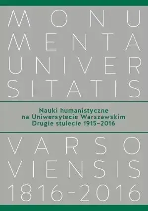 Bezpieczne zakupy Nauki humanistyczne na Uniwersytecie Warszawskim Drugie stulecie (1915-2016) - Joanna Schiller-Walicka, Wojciech Tygielski