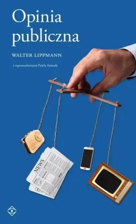 Opinia Publiczna - Walter Lippmann Ograniczona ilość