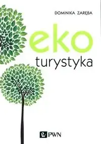 Ekoturystyka - Dominika Zaręba Kup online