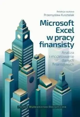 Microsoft Excel w pracy finansisty - Przemysław Kusztelak Do wyczerpania zapasów