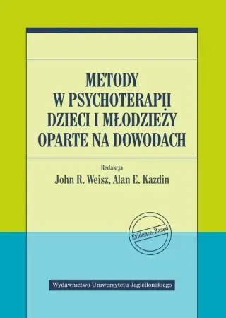 Hit cenowy Metody w psychoterapii dzieci i młodzieży... - John R. Weisz, Alan E. Kazdin
