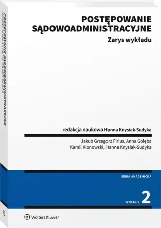Postępowanie sądowoadministracyjne. Zarys wykładu - red. Hanna Knysiak-Sudyka Szybka wysyłka