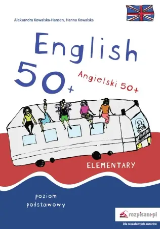 Darmowa dostawa Angielski 50+ English 50+ + CD - Hanna Kowalska, Aleksandra Kowalska-Hansen