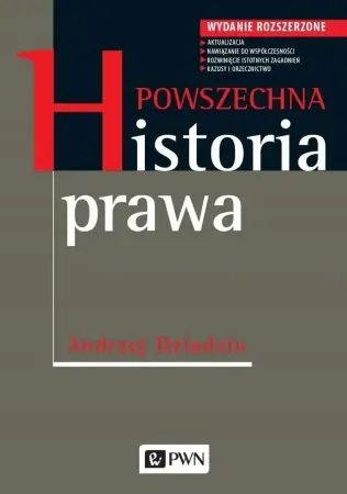 Powszechna historia prawa. Wydanie rozszerzone - Andrzej Dziadzio Kup online