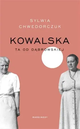 Kowalska. Ta od Dąbrowskiej - Sylwia Chwedorczuk Oferta