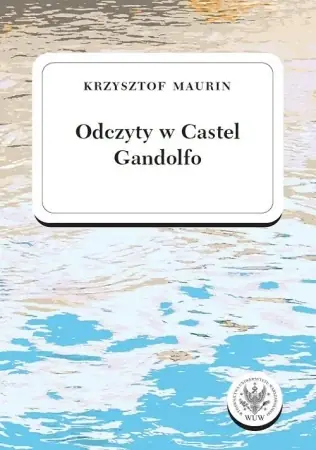 Odczyty w Castel Gandolfo - Krzysztof Maurin Oferta czasowa