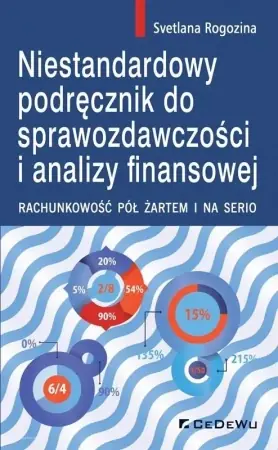 Niestandardowy podręcznik do sprawozdawczości - Svetlana Rogozina Kup teraz