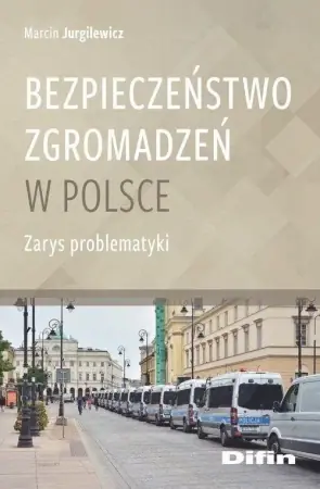 Bezpieczeństwo zgromadzeń w Polsce - Marcin Jurgilewicz Rabat