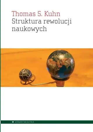 Struktura rewolucji naukowych - Thomas S. Kuhn Tylko do końca tygodnia