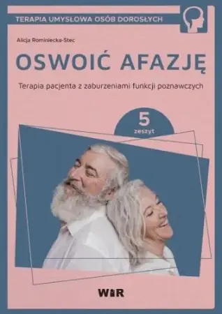 Darmowa dostawa Oswoić afazję. Terapia pacjenta.. cz.5 - Alicja Rominiecka-Stec