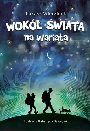 Szybka dostawa Wokół świata na wariata - Łukasz Wierzbicki