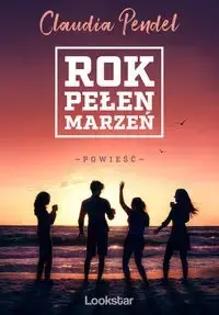 Rok pełen marzeń - Claudia Pendel Wyjątkowa oferta