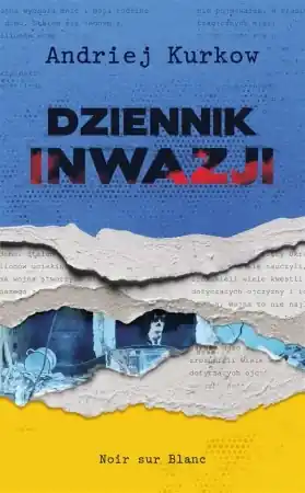 Dziennik inwazji - Andrij Kurkow, Krzysztof Obłucki Kup online