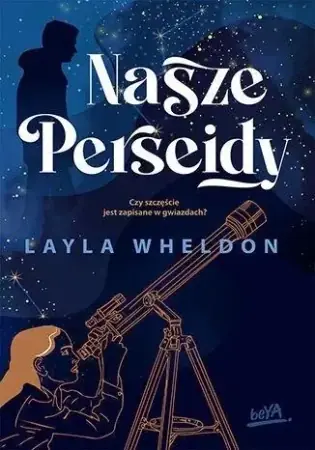 Nasze Perseidy - Layla Wheldon Premium