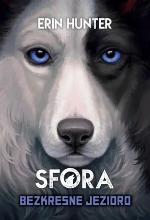 Sfora T.5 Bezkresne jezioro - Erin Hunter, Anna Pochłódka-Wątorek Darmowa dostawa