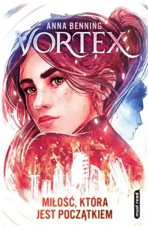 Vortex. Miłość, która jest początkiem - Anna Benning, Anna Urban, Miłosz Urban Nowość