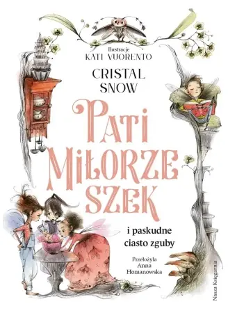 Hit cenowy Pati Miłorzeszek i paskudne ciasto zguby - Cristal Snow, Kati Vuorento, Anna Homanowska