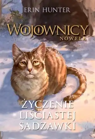 Bezpieczne zakupy Wojownicy. Nowela T.2 Życzenie Liściastej Sadzawki - Erin Hunter