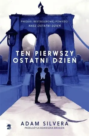 Ostatnia szansa Ten pierwszy ostatni dzień - Adam Silvera