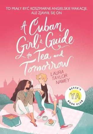 Cuban Girl's Guide To Tea and Tommorow - Laura T. Namey Ekspresowa dostawa