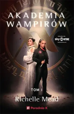 Akademia wampirów T.1 - Richelle Mead Ostatnie sztuki