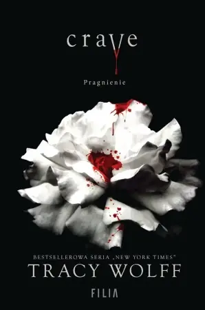Crave. Pragnienie - Tracy Wolff, Malwina Drozdowska Ograniczona ilość