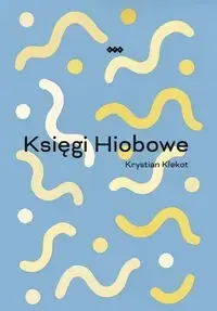 Wysoka jakość Księgi Hiobowe - Krystian Klekot