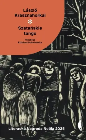 Niska cena Szatańskie tango - Laszló Krasznahorkai