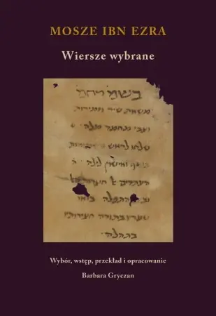 Wiersze wybrane. Mosze Ibn Ezra - praca zbiorowa Darmowa dostawa