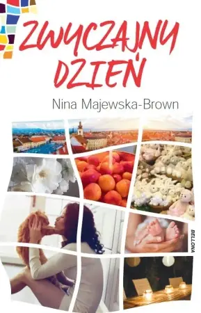 Zwyczajny dzień - Nina Majewska-Brown Zamów dziś