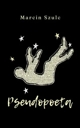 Pseudopoeta - Marcin Szulc Dodaj do koszyka
