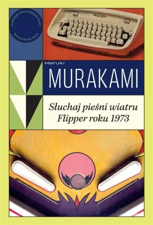 Tylko dziś Słuchaj pieśni wiatru / Flipper roku 1973 - Haruki Murakami