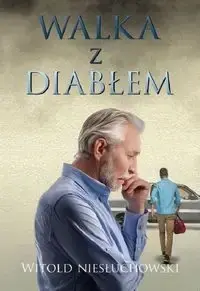 Walka z diabłem - Witold Niesłuchowski Kup online