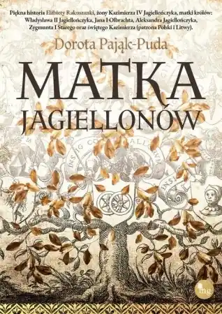 Bestseller Matka Jagiellonów - Dorota Pająk-Puda