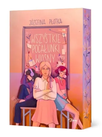 Wszystkie pocałunki wiosny - Józefina Płotka Wysoka jakość
