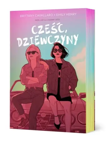 Dostępne od ręki Cześć, dziewczyny - Brittany Cavallaro, Emily Henry
