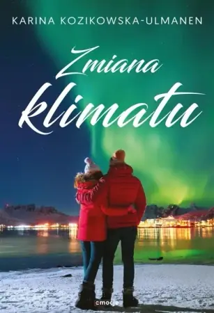 Zmiana klimatu - Karina Kozikowska-Ulmanen Zamów dziś