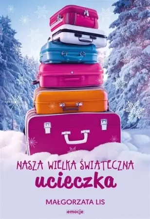 Wybór klientów Nasza wielka świąteczna ucieczka - Małgorzata Lis