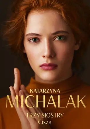 Trzy siostry. Cisza - Katarzyna Michalak Oferta czasowa