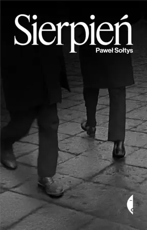 Sierpień - Paweł Sołtys Tylko dziś