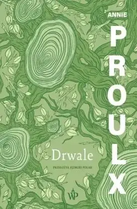 Drwale w.2 - Annie Proulx Okazja