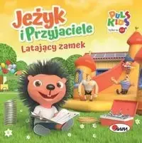 Jeżyk i przyjaciele Latający Zamek - Elżbieta Korolkiewicz Rabat