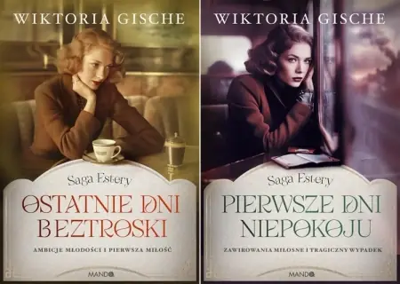 Zniżka Ostatnie dni beztroski + Pierwsze dni niepokoju Saga Estery t. 1-2 Gische - Wiktoria Gische