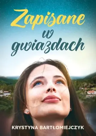 Najlepsza cena Zapisane w gwiazdach - Krystyna Bartłomiejczyk
