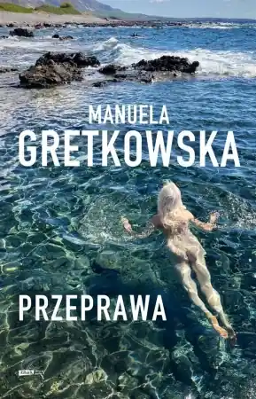 Łatwy zwrot Przeprawa - Manuela Gretkowska