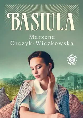 Hit sprzedaży Basiula - Marzena Orczyk-Wiczkowska