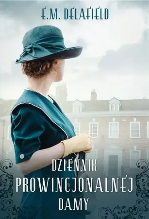 Dziennik prowincjonalnej damy - Delafield E.M. Nowość