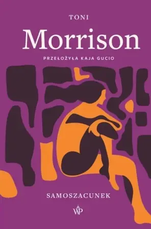 Zniżka Samoszacunek. Eseje i medytacje - Toni Morrison