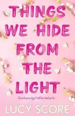 Szybka dostawa Things We Hide From The Light - Lucy Score
